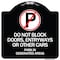Signmission Do Not Block Doors Enter Ways or Other Cars Park in Designated Areas with No Parking, BW-1818-24184 A-DES-BW-1818-24184 - alternate 1